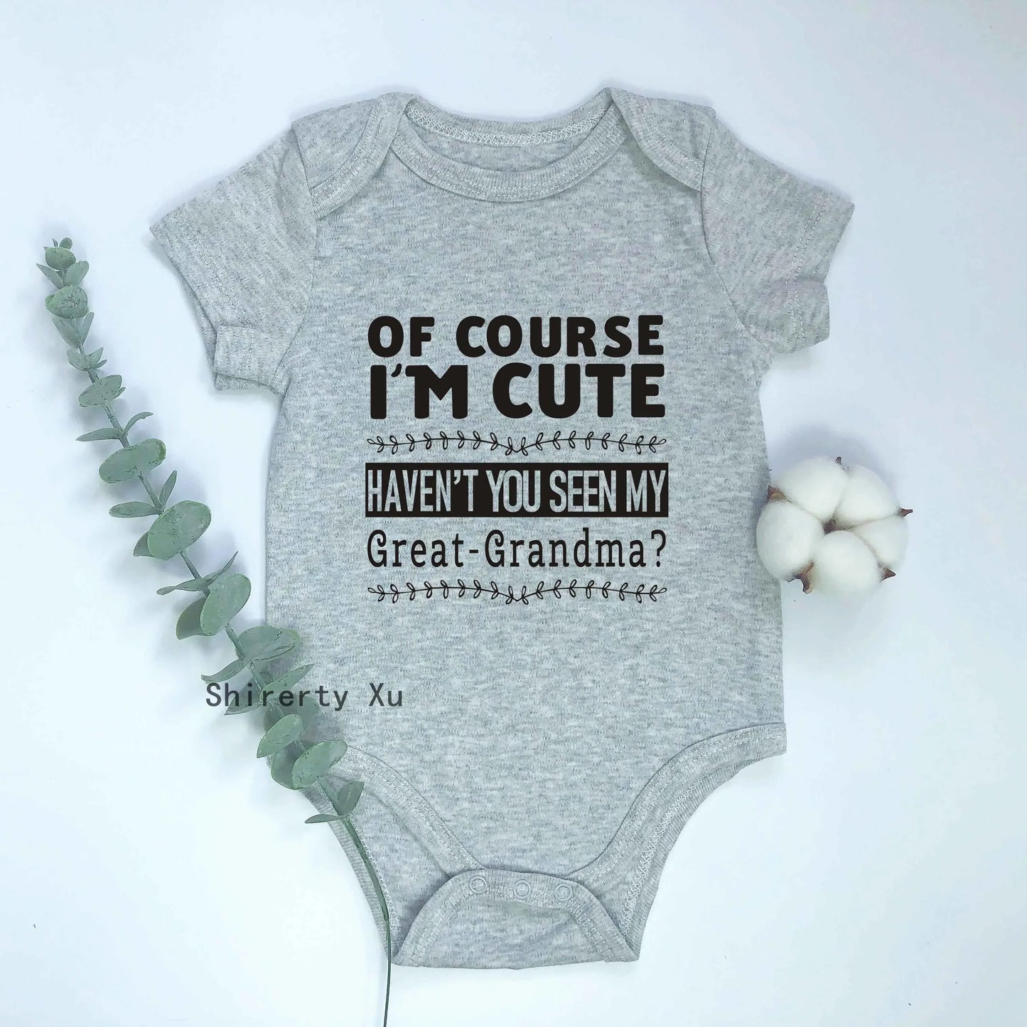 "Of Course I'm Cute, Haven't You Seen My Great Grandma?" Baby Bodysuit – Newborn Cotton Romper for Boys & Girls – Soft & Breathable Infant Clothes (0-1Y)