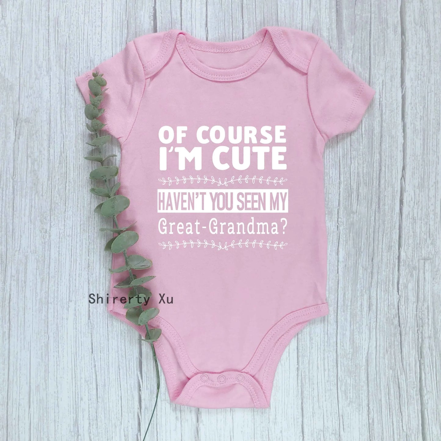"Of Course I'm Cute, Haven't You Seen My Great Grandma?" Baby Bodysuit – Newborn Cotton Romper for Boys & Girls – Soft & Breathable Infant Clothes (0-1Y)