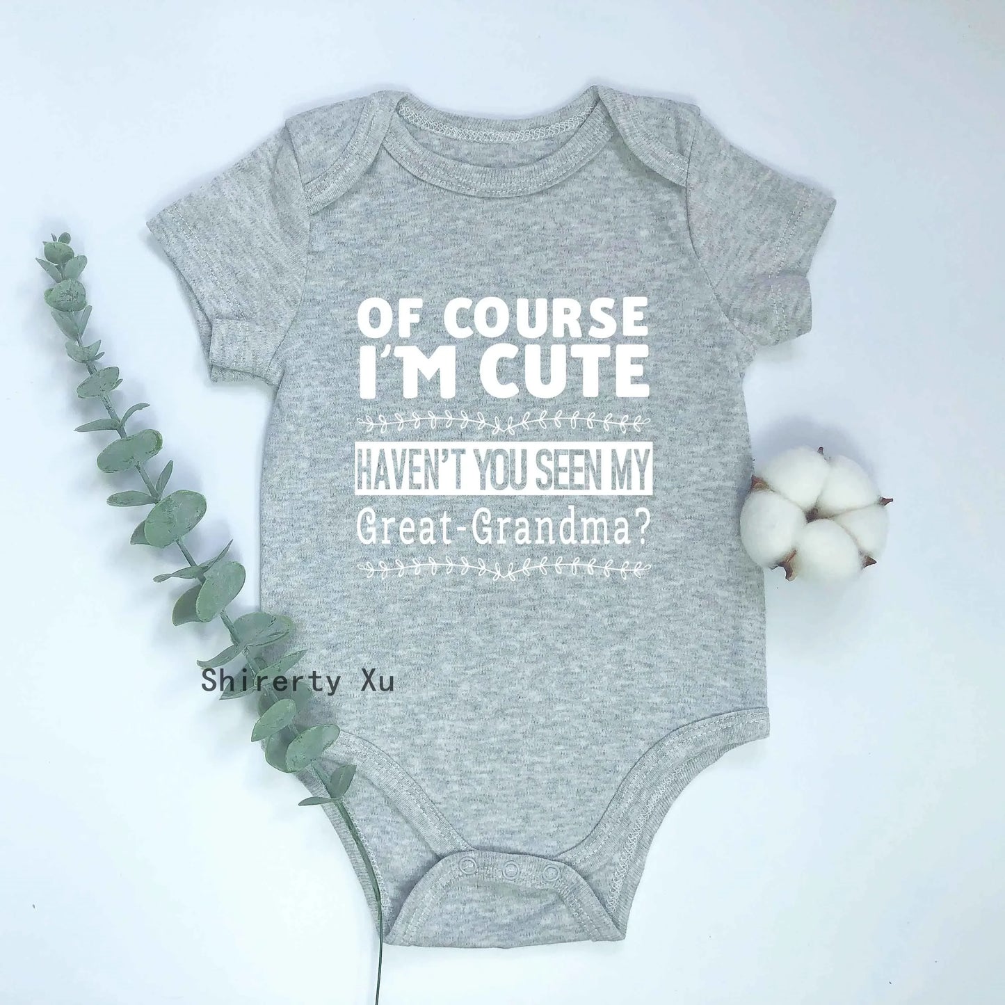 "Of Course I'm Cute, Haven't You Seen My Great Grandma?" Baby Bodysuit – Newborn Cotton Romper for Boys & Girls – Soft & Breathable Infant Clothes (0-1Y)