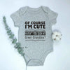 "Of Course I'm Cute, Haven't You Seen My Great Grandma?" Baby Bodysuit – Newborn Cotton Romper for Boys & Girls – Soft & Breathable Infant Clothes (0-1Y)