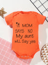 Short Sleeve Baby Girl & Boy Jumpsuit – “If Mom Says No, My Aunt Will Say Yes” Print – Toddler Romper Bodysuit – Newborn Infant Clothes