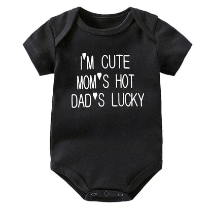 I'm Cute Mom's Hot Dad's Lucky Newborn Bodysuit Baby Girl Boy Clothes Short Sleeve Casual Jumpsuit Playsuit Rompers Outfits