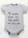 Short Sleeve Baby Girl & Boy Jumpsuit – “If Mom Says No, My Aunt Will Say Yes” Print – Toddler Romper Bodysuit – Newborn Infant Clothes