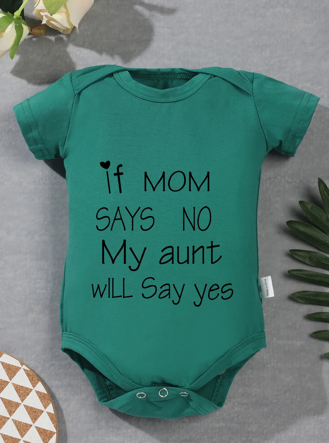 Short Sleeve Baby Girl & Boy Jumpsuit – “If Mom Says No, My Aunt Will Say Yes” Print – Toddler Romper Bodysuit – Newborn Infant Clothes
