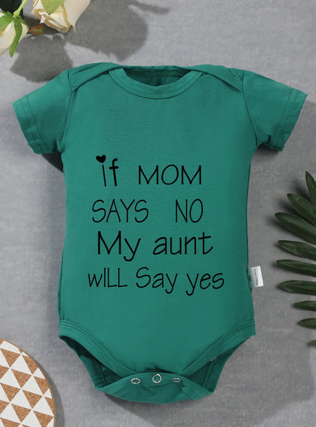 Short Sleeve Baby Girl & Boy Jumpsuit – “If Mom Says No, My Aunt Will Say Yes” Print – Toddler Romper Bodysuit – Newborn Infant Clothes