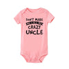 “Don’t Make Me Call My Crazy Uncle” – Funny Baby Bodysuit, Cute Infant Romper for Boys & Girls, Newborn & Toddler Outfit
