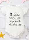 Short Sleeve Baby Girl & Boy Jumpsuit – “If Mom Says No, My Aunt Will Say Yes” Print – Toddler Romper Bodysuit – Newborn Infant Clothes