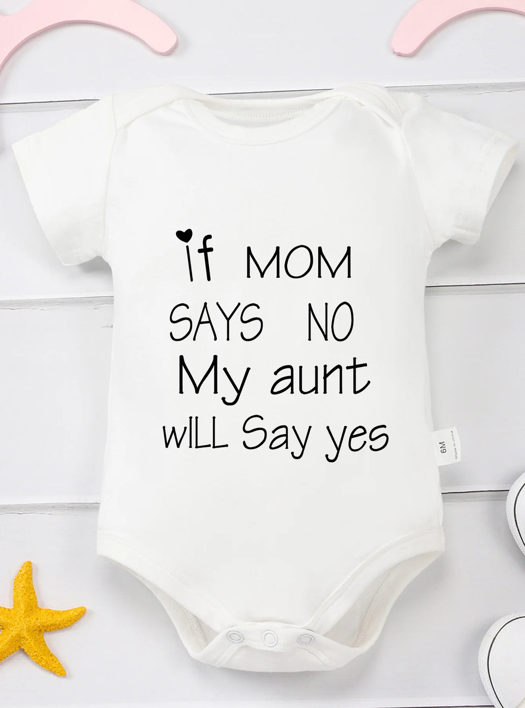 Short Sleeve Baby Girl & Boy Jumpsuit – “If Mom Says No, My Aunt Will Say Yes” Print – Toddler Romper Bodysuit – Newborn Infant Clothes