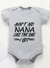 “Ain’t No Nana Like the One I Got” – Cute Baby Bodysuit, Short-Sleeve Infant Romper for Boys & Girls, Adorable Toddler Outfit