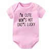 I'm Cute Mom's Hot Dad's Lucky Newborn Bodysuit Baby Girl Boy Clothes Short Sleeve Casual Jumpsuit Playsuit Rompers Outfits