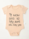 Short Sleeve Baby Girl & Boy Jumpsuit – “If Mom Says No, My Aunt Will Say Yes” Print – Toddler Romper Bodysuit – Newborn Infant Clothes