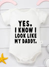 "Yes, I Know I Look Like My Daddy" Baby Romper – Short Sleeve Infant Jumpsuit – Cute Newborn & Toddler Bodysuit for Boys & Girls