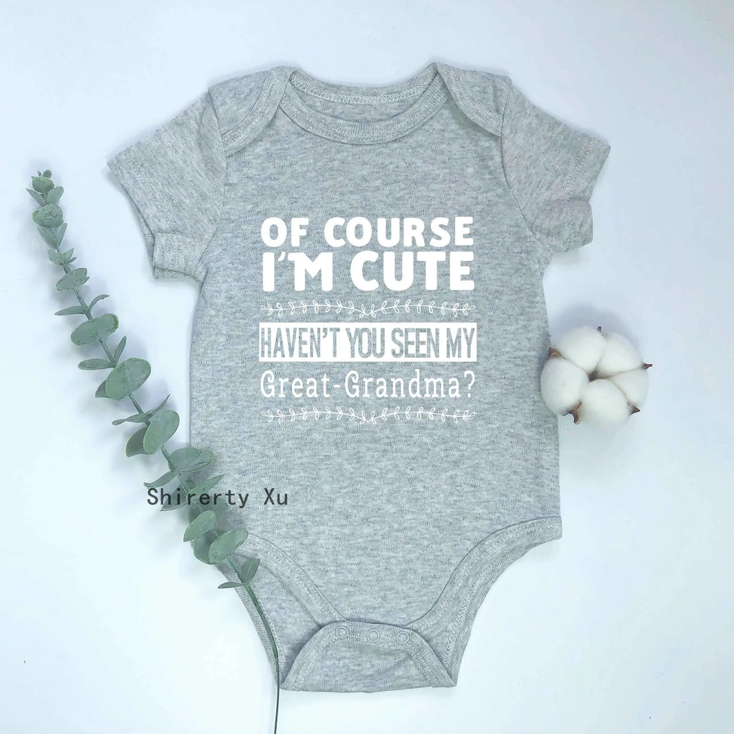 "Of Course I'm Cute, Haven't You Seen My Great Grandma?" Baby Bodysuit – Newborn Cotton Romper for Boys & Girls – Soft & Breathable Infant Clothes (0-1Y)