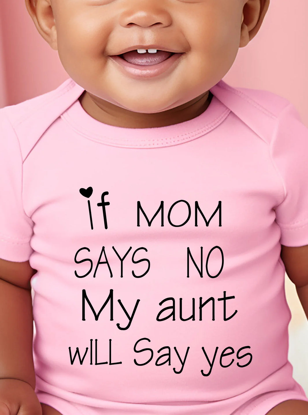 Short Sleeve Baby Girl & Boy Jumpsuit – “If Mom Says No, My Aunt Will Say Yes” Print – Toddler Romper Bodysuit – Newborn Infant Clothes