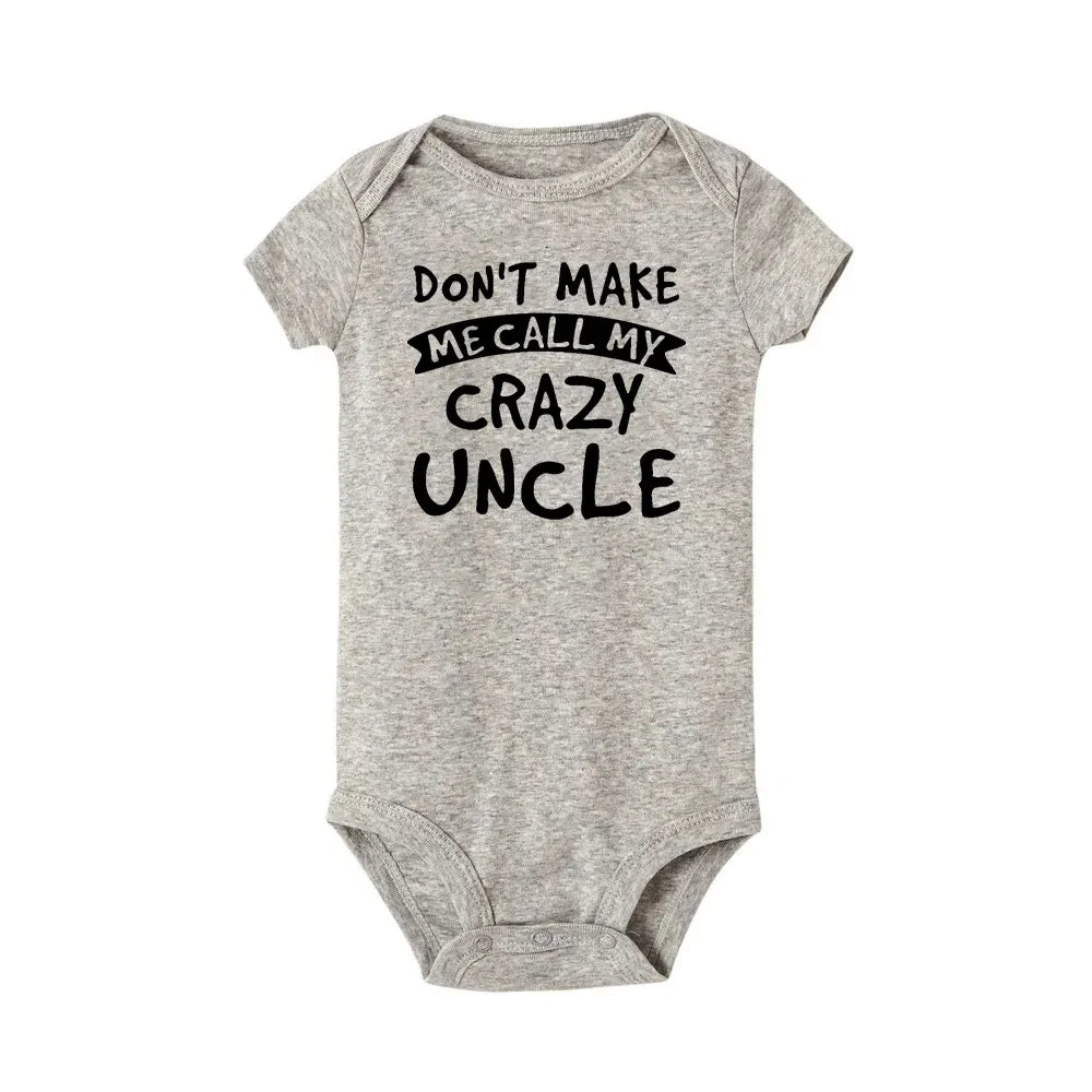 “Don’t Make Me Call My Crazy Uncle” – Funny Baby Bodysuit, Cute Infant Romper for Boys & Girls, Newborn & Toddler Outfit