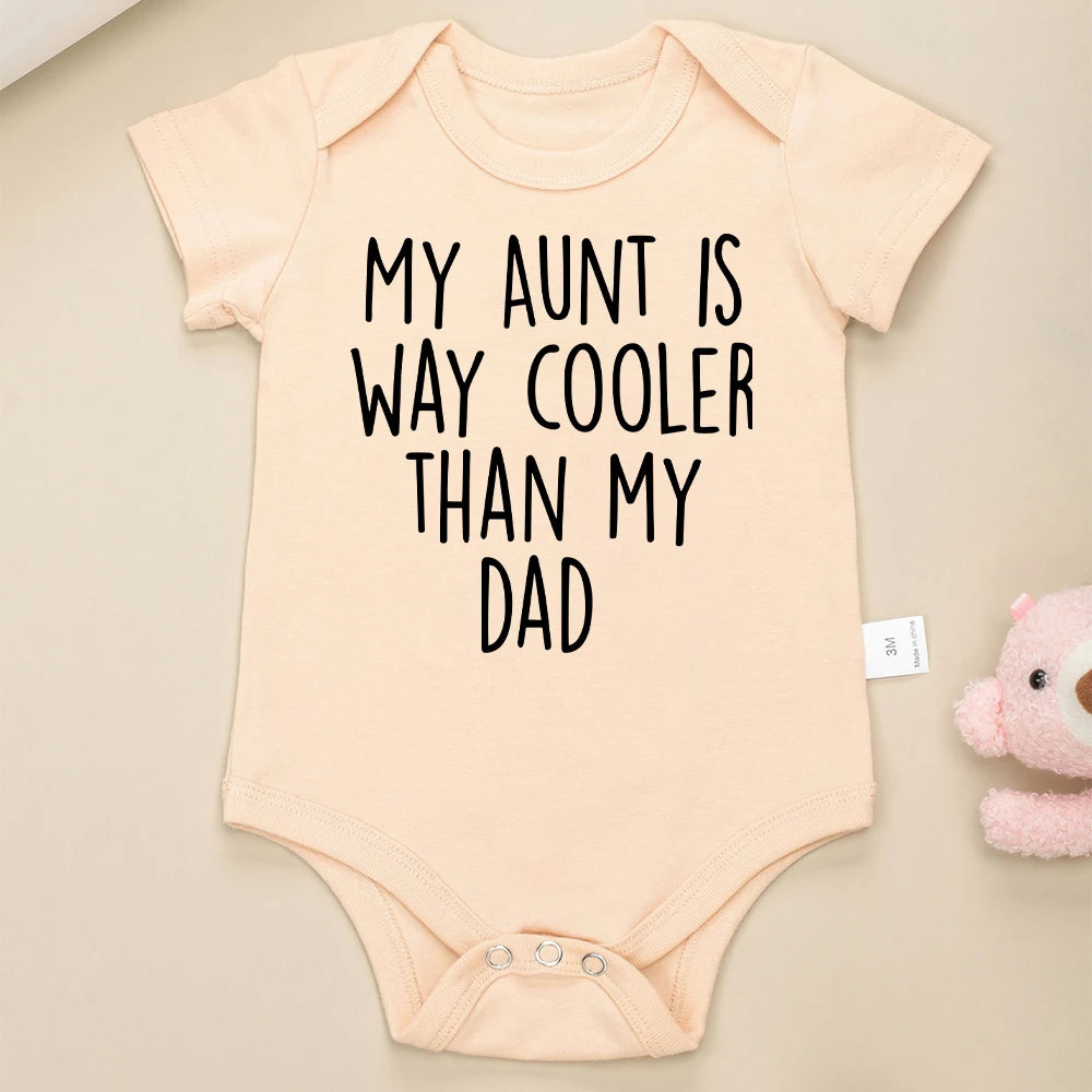 100% Cotton Skin-Friendly Newborn Bodysuit – “My Aunt Is Way Cooler Than My Dad” Funny Baby Gift for Boys & Girls – Free Shipping