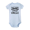 “Don’t Make Me Call My Crazy Uncle” – Funny Baby Bodysuit, Cute Infant Romper for Boys & Girls, Newborn & Toddler Outfit
