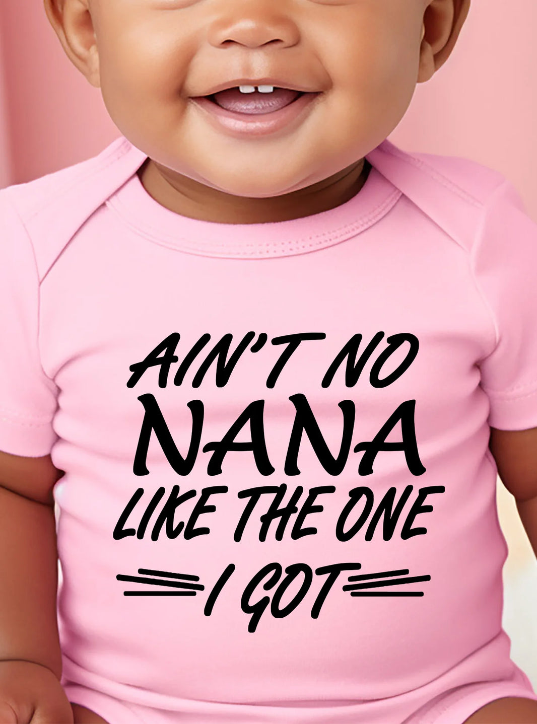 “Ain’t No Nana Like the One I Got” – Cute Baby Bodysuit, Short-Sleeve Infant Romper for Boys & Girls, Adorable Toddler Outfit