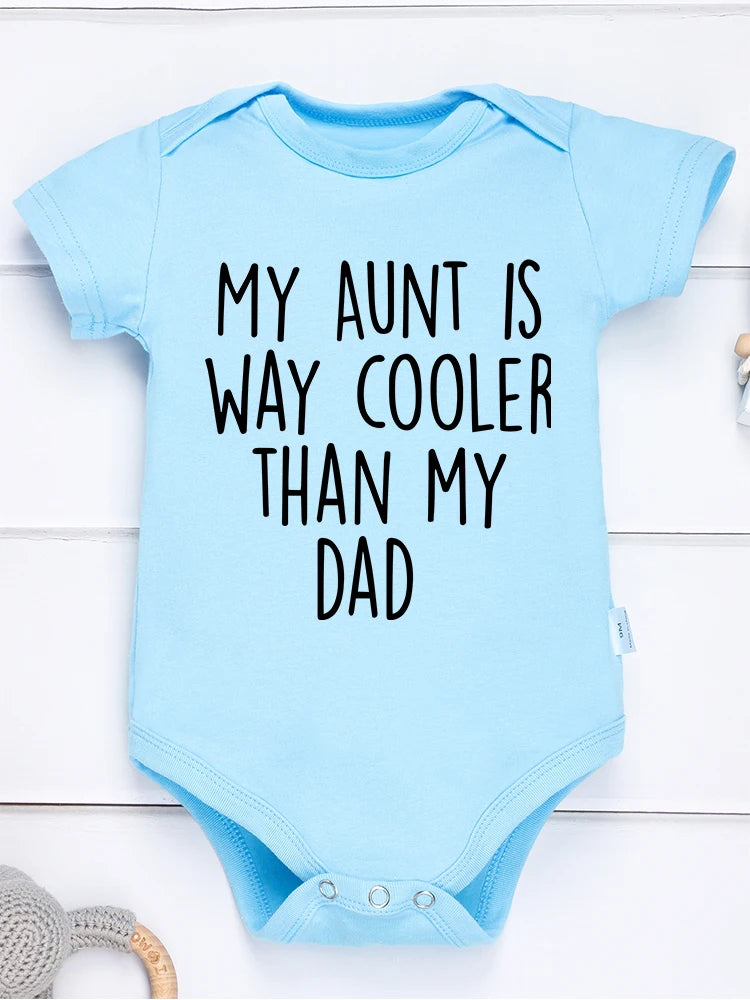100% Cotton Skin-Friendly Newborn Bodysuit – “My Aunt Is Way Cooler Than My Dad” Funny Baby Gift for Boys & Girls – Free Shipping