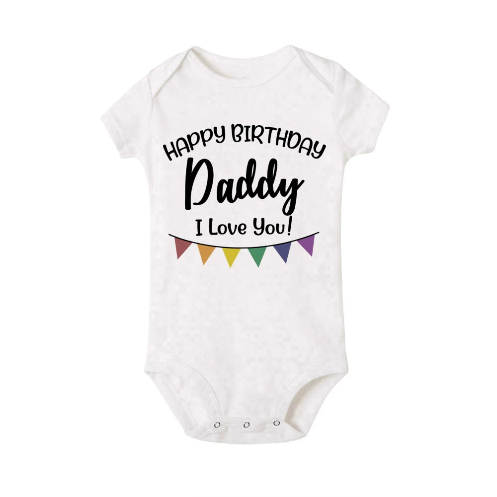 “Happy Birthday Daddy, I Love You” – Adorable Newborn Baby Bodysuit, Short-Sleeve Infant Romper, Perfect Birthday Gift for Dad