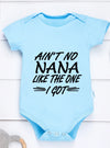 “Ain’t No Nana Like the One I Got” – Cute Baby Bodysuit, Short-Sleeve Infant Romper for Boys & Girls, Adorable Toddler Outfit