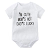 I'm Cute Mom's Hot Dad's Lucky Newborn Bodysuit Baby Girl Boy Clothes Short Sleeve Casual Jumpsuit Playsuit Rompers Outfits