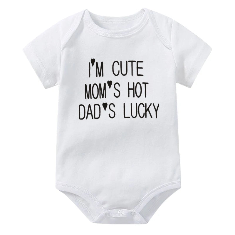 I'm Cute Mom's Hot Dad's Lucky Newborn Bodysuit Baby Girl Boy Clothes Short Sleeve Casual Jumpsuit Playsuit Rompers Outfits