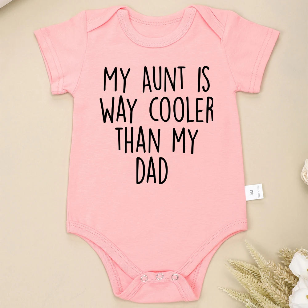 100% Cotton Skin-Friendly Newborn Bodysuit – “My Aunt Is Way Cooler Than My Dad” Funny Baby Gift for Boys & Girls – Free Shipping