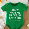 “Don’t Force Me to Fetch My Older Sister” – Funny Newborn Summer Bodysuit, Short-Sleeve Letter Print Romper for Infants